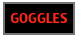 GOGGLES