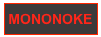 MONONOKE